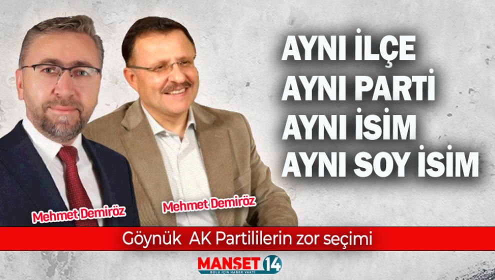 AYNI İLÇEDEN, AYNI PARTİDEN AYNI İSİM, SOY İSİMLE