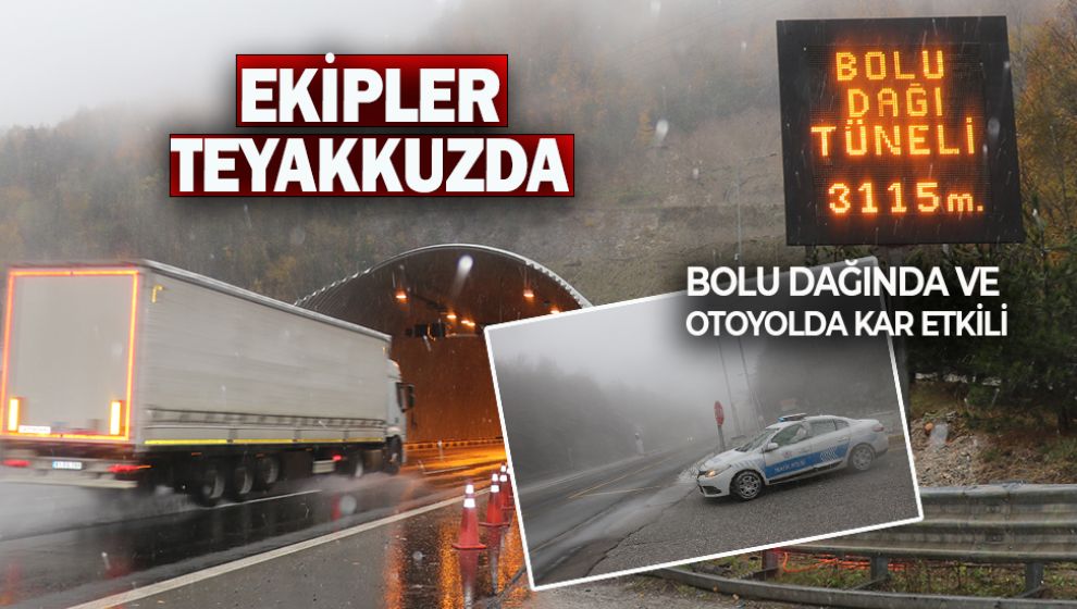 BOLU DAĞINDA VE OTOYOLDA KAR ETKİLİ