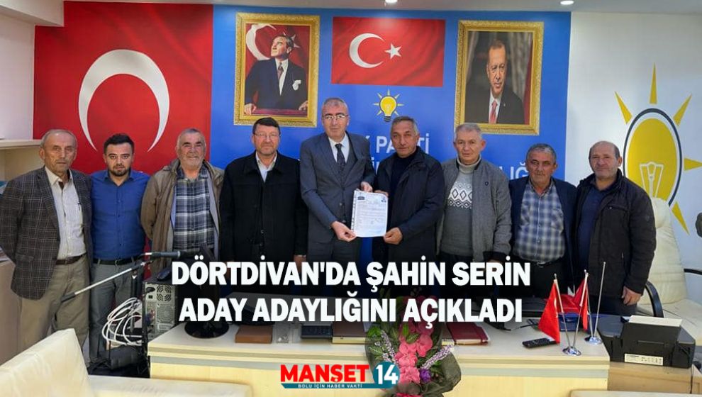 DÖRTDİVAN'DA SERİN ADAY ADAYLIĞINI AÇIKLADI