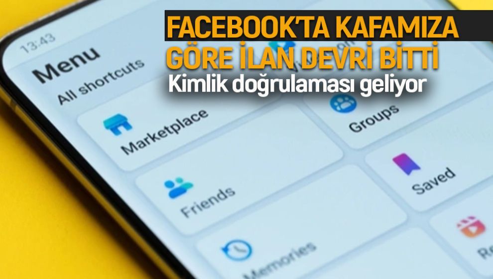 FACEBOOK İLANLARINA KİMLİK DOĞRULAMASI GELİYOR