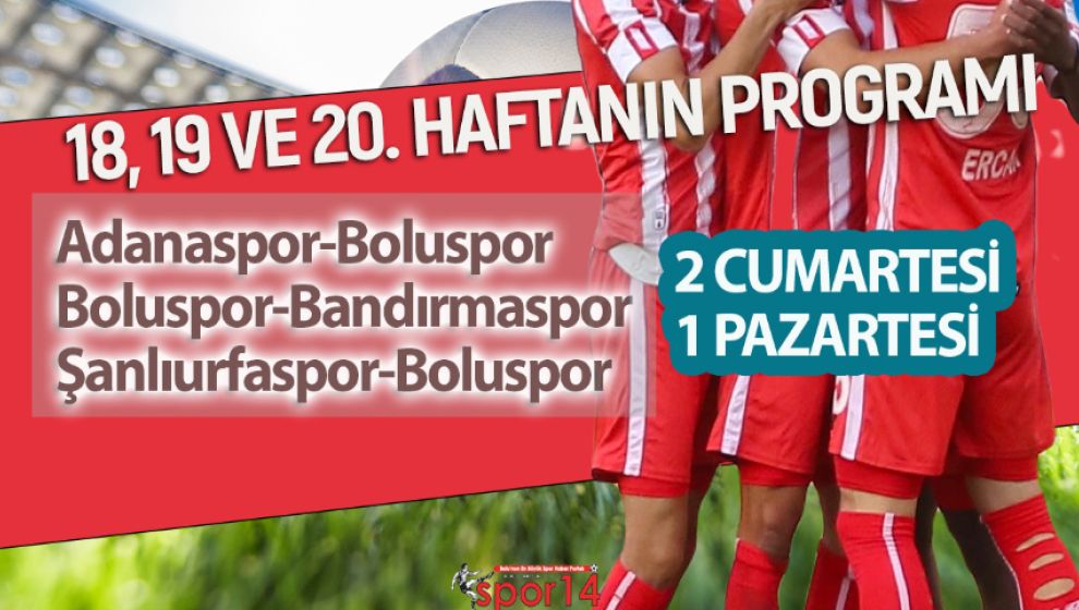 1. LİGDE 18,19 VE 20. HAFTANIN PROGRAMI BELLİ OLDU