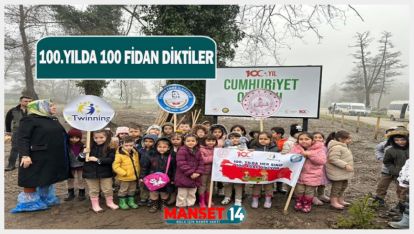 100.YILDA 100 FİDAN DİKTİLER