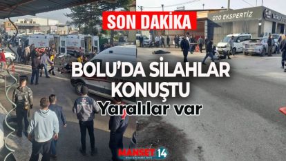 SON DAKİKA... BOLU SANAYİSİNDE SİLAHLAR KONUŞTU. YARALILAR VAR