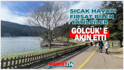 GÖLCÜK TABİAT PARKI HAFTA SONU GÜNÜBİRLİK TATİLCİLERLE DOLDU