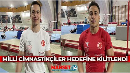 MİLLİ CİMNASTİKÇİLER HEDEFİNE KİLİTLENDİ