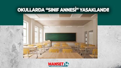 OKULLARDA SINIF ANNESİ YASAKLANDI!