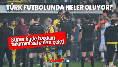 TÜRK FUTBOLUNDA NELER OLUYOR?