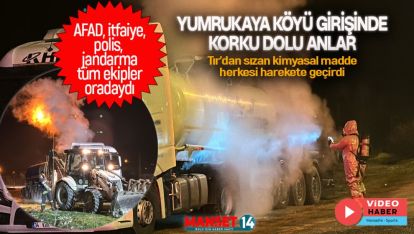 YUMRUKAYA KÖYÜ GİRİŞİNDE KORKU DOLU ANLAR