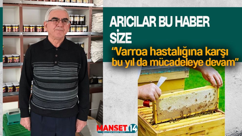 6 BİN ARI KOVANINA İLAÇLAMA YAPILACAK