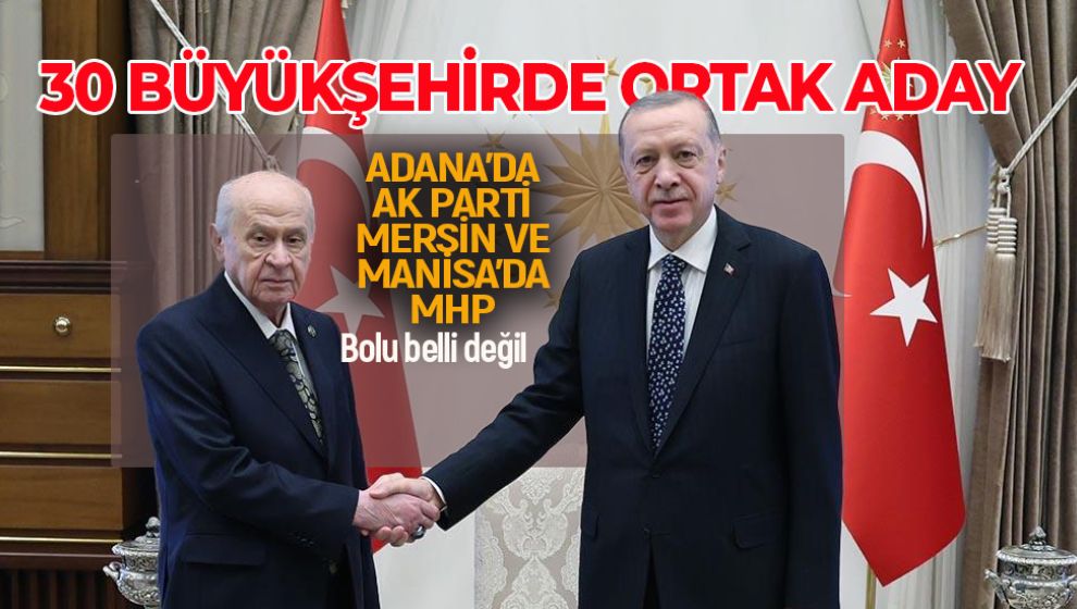 AKP VE MHP 30 BÜYÜKŞEHİRDE ORTAK ADAY ÇIKARACAK!