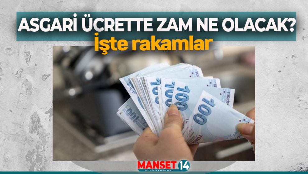 ASGARİ ÜCRETTE ZAM NE OLACAK? İŞTE RAKAMLAR