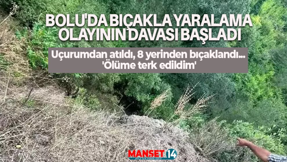 BOLU'DA BIÇAKLA YARALAMA OLAYININ DAVASI BAŞLADI