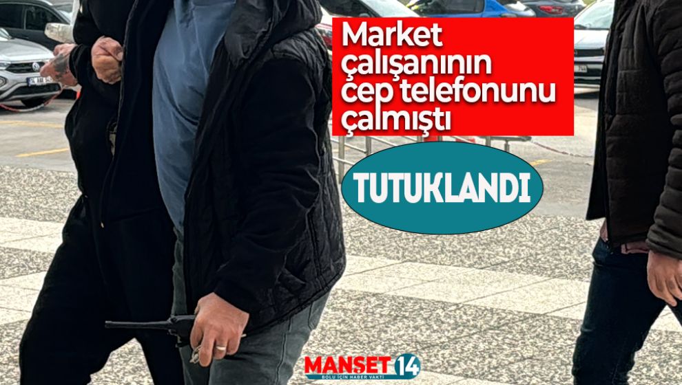 ÇALDIĞI CEP TELEFONUNU SATMAYA KALKIŞINCA TUTUKLANDI