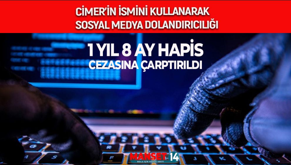 CİMER'İN İSMİNİ KULLANARAK SOSYAL MEDYA DOLANDIRICILIĞI