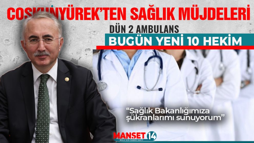 COŞKUNYÜREK MÜJDELERİ SIRALAMAYA DEVAM EDİYOR