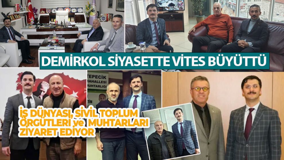 DEMİRKOL SİYASETTE VİTES BÜYÜTTÜ