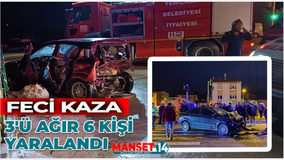 FECİ KAZADA 3'Ü AĞIR 6 KİŞİ YARALANDI