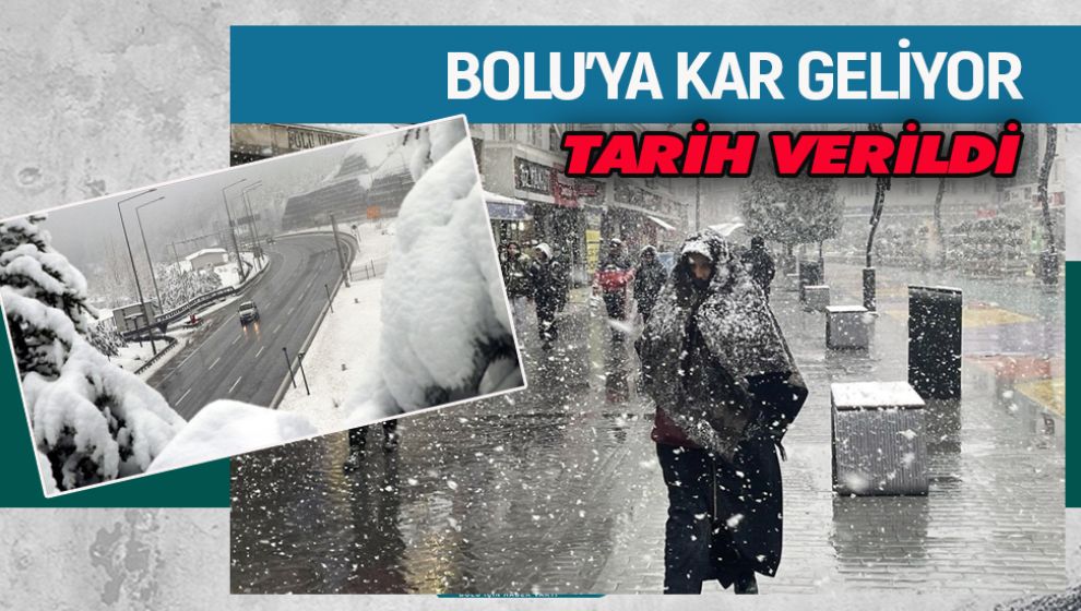 KAR GELİYOR! BOLU İÇİN TARİH VERİLDİ