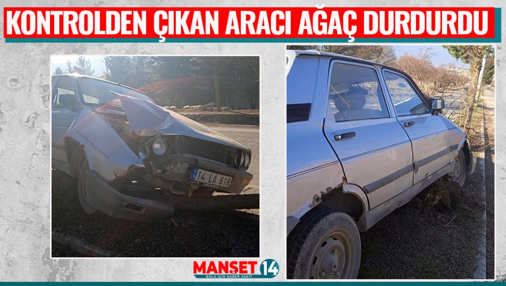 KONTROLDEN ÇIKAN ARACI AĞAÇ DURDURDU