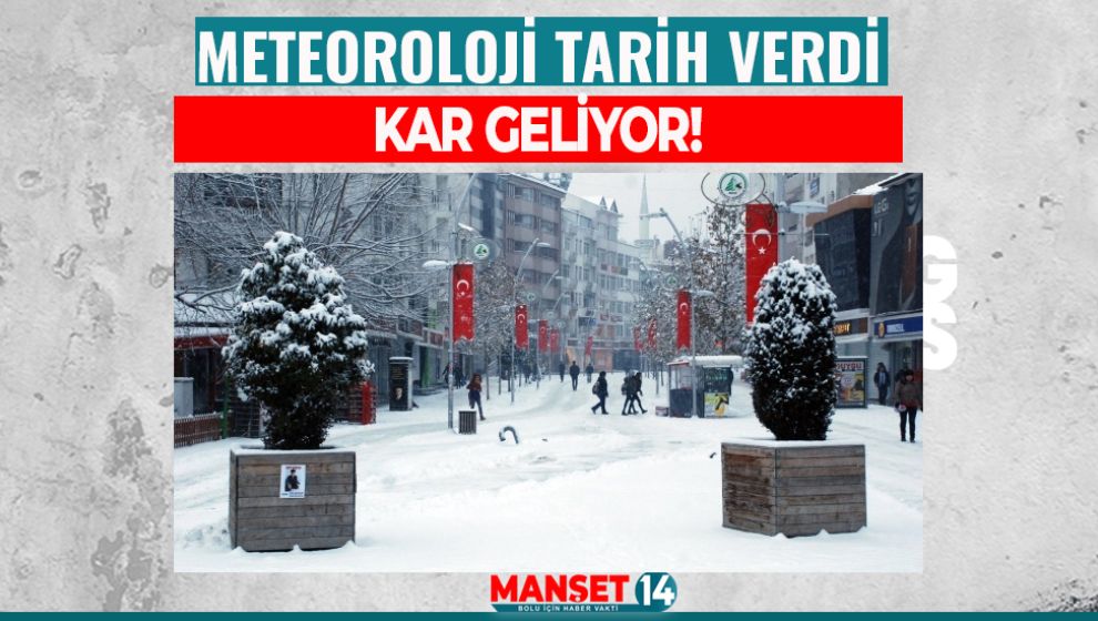 METEOROLOJİ TARİH VERDİ. KAR GELİYOR