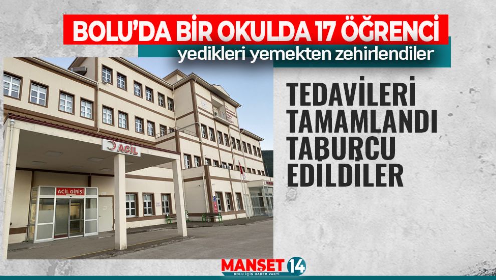 YEDİKLERİ YEMEKTEN ZEHİRLENEN ÖRENCİLER TABURCU EDİLDİLER