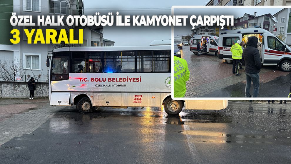 ÖZEL HALK OTOBÜSÜ İLE KAMYONET ÇARPIŞTI