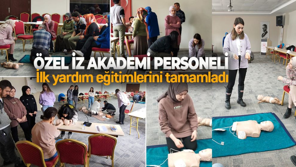 ÖZEL İZ AKADEMİ PERSONELİ İLK YARDIM EĞİTİMLERİNİ TAMAMLADI