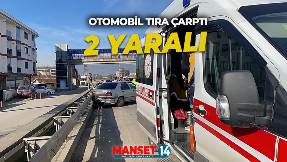 TIRA ÇARPAN OTOMOBİLDEKİ 2 KİŞİ YARALANDI