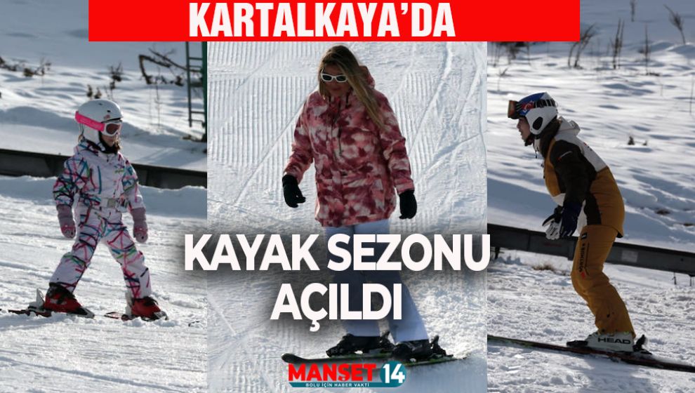 VE KARTALKAYA'DA KAYAK SEZONU AÇILDI