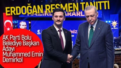 AK PARTİ BOLU BELEDİYE BAŞKAN ADAYI DEMİRKOL'U ERDOĞAN TANITTI