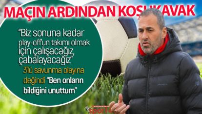 MAÇIN ARDINDAN YALÇIN HOCA BAKIN NELER SÖYLEDİ?