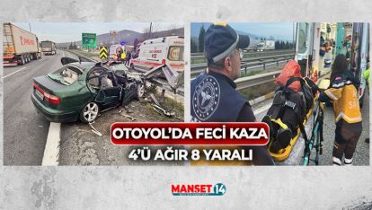 OTOYOL'DA FECİ KAZA 4'Ü AĞIR 8 YARALI