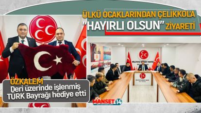 ÜLKÜ OCAKLARINDAN ÇELİKKOL'A "HAYIRLI OLSUN" ZİYARETİ