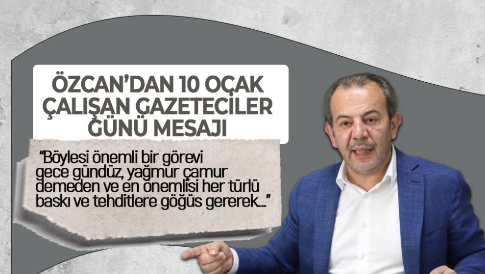 BAŞKAN ÖZCAN'DAN 10 OCAK MESAJI