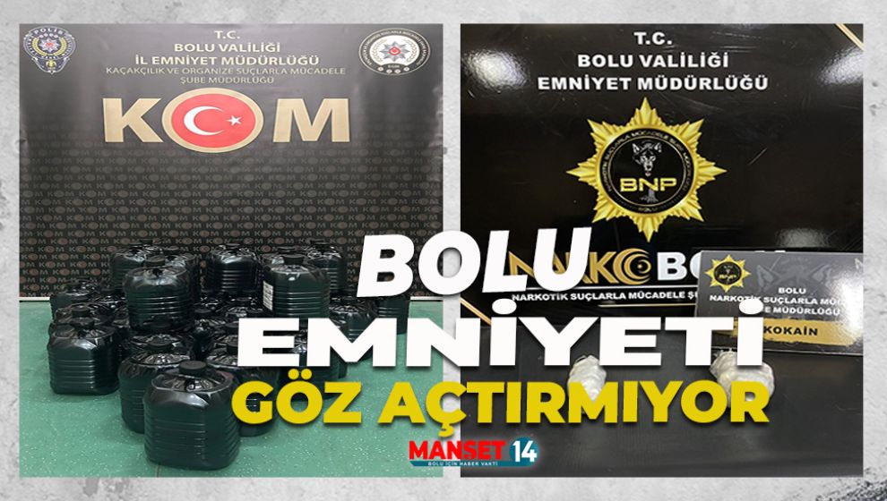 BOLU EMNİYETİ GÖZ AÇTIRMIYOR