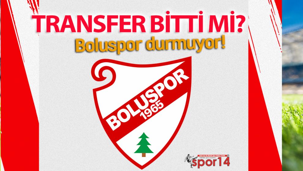 BOLUSPOR ARA TRANSFERİ İKİ İSİMLE KAPATACAK!