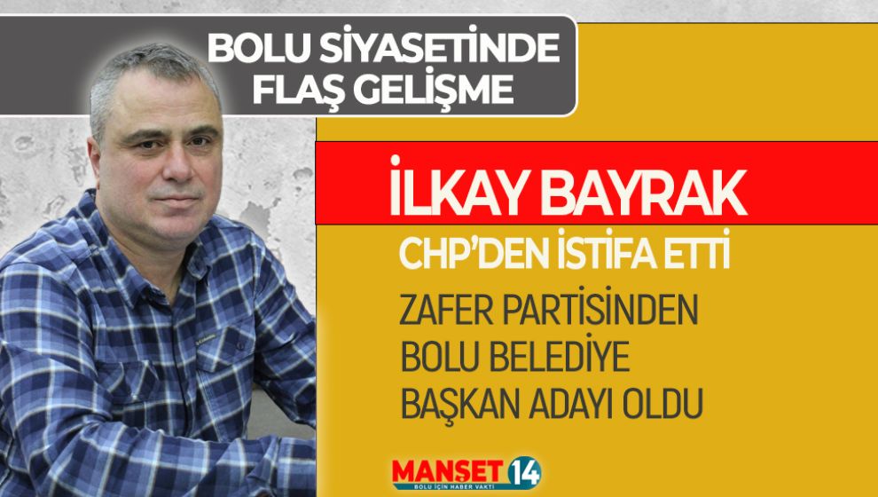 CHP'DEN İSTİFA EDEN BAYRAK ZAFER PARTİSİNDEN ADAY OLDU