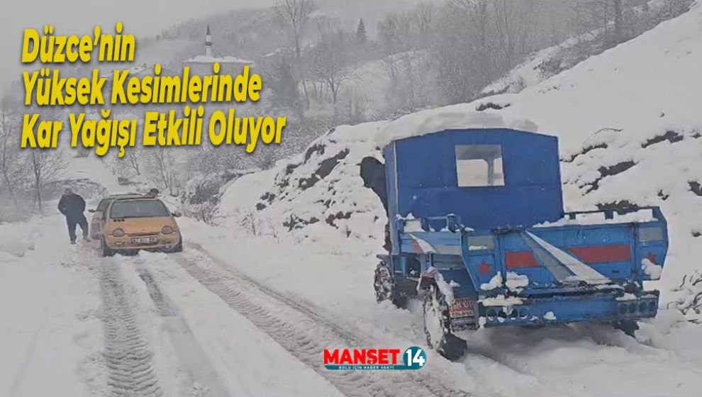 DÜZCE'DE KAR YAĞIŞI ETKİLİ OLDU