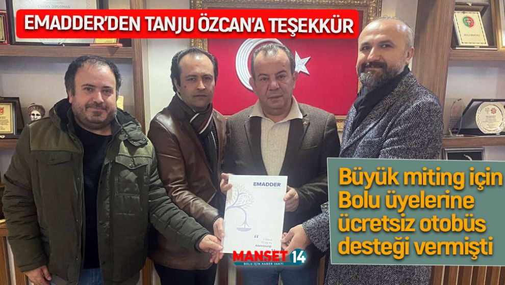 EMADDER'DEN BAŞKAN TANJU ÖZCAN'A TEŞEKKÜR