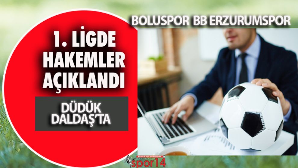 1. LİGDE HAFTANIN HAKEMLERİ AÇIKLANDI