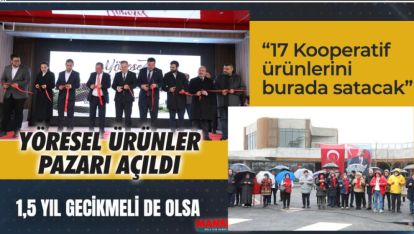 "17 AYRI KOOPERATİFİN ÜRÜNLERİ BU PAZARDA SATILACAK"