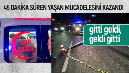 45 DAKİKA SÜREN YAŞAM SAVAŞINI KALP MASAJI İLE KAZANDI