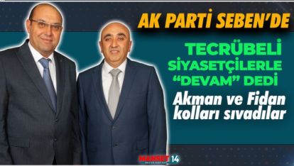 AK PARTİ SEBEN'DE TECRÜBELİ İSİMLERLE "DEVAM" DEDİ