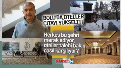 BOLU'DA OTELLER ÇITAYI YÜKSELTTİ