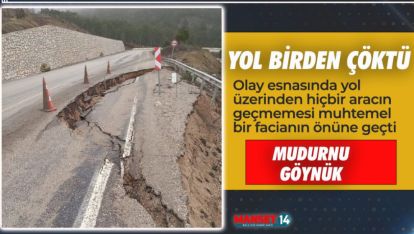 BU YOLDAN GEÇECEKLER DİKKAT! YAĞIŞLAR ÇÖKMELERE NEDEN OLUYOR