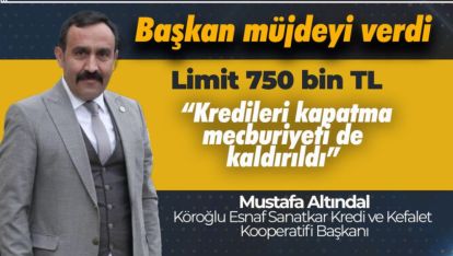 ESNAFA MÜJDE ALTINDAL BAŞKANDAN GELDİ