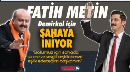 FATİH METİN'DEN DEMİRKOL'A BÜYÜK DESTEK