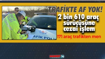 TAM 171 ARAÇ TRAFİKTEN MEN EDİLDİ