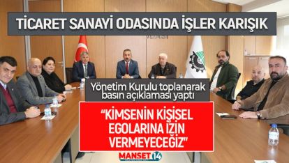 TİCARET SANAYİ ODASINDA İŞLER KARIŞIK