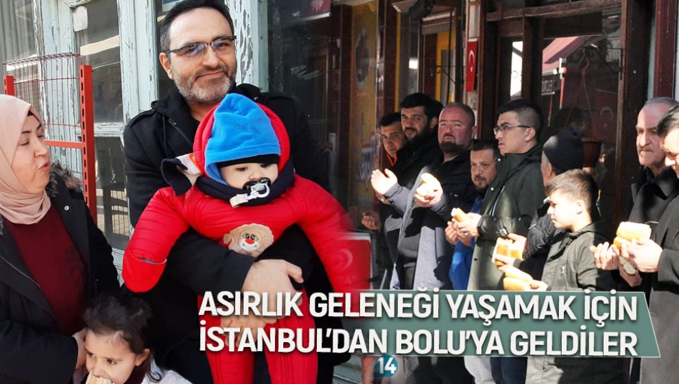 ASIRLIK GELENEĞİ YAŞAMAK İÇİN İSTANBUL'DAN BOLU'YA GELDİLER